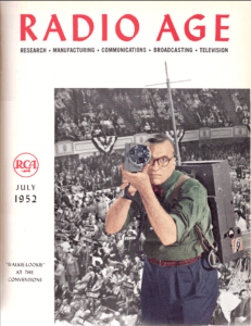 Cover of Radio Age Magazine, July 1952. Color photo on the cover of a man using a portable television camera in front of a crowd